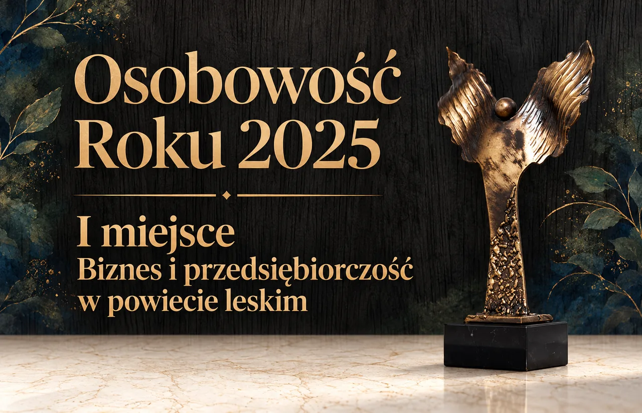 Osobowość Roku 2025 — I miejsce w kategorii Biznes i przedsiębiorczość w powiecie leskim